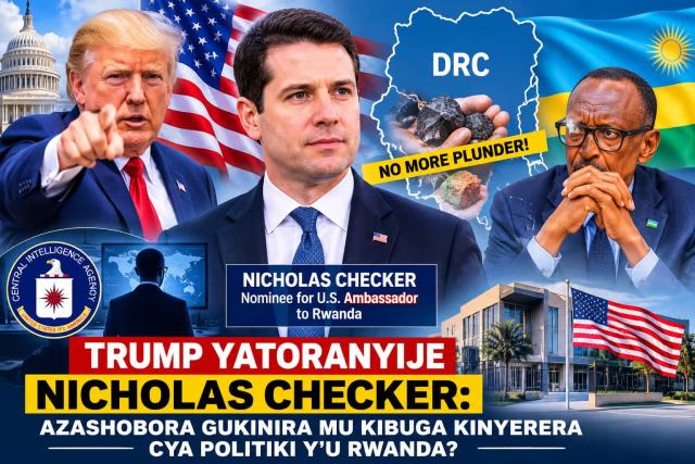 Trump Yohereje i Kigali Nicholas Checker: Azashobora Gukinira mu Kibuga Kinyerera cya Politiki y'u Rwanda?